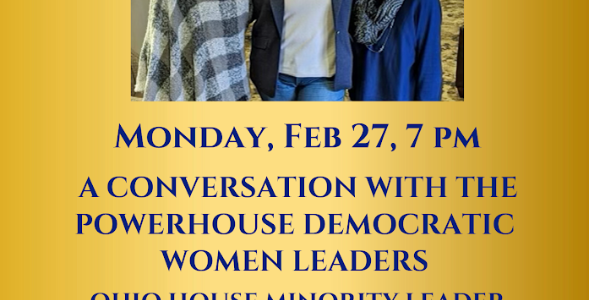 Monday Feb 27, 7pm : Conversation with Ohio’s Democratic Women Leaders